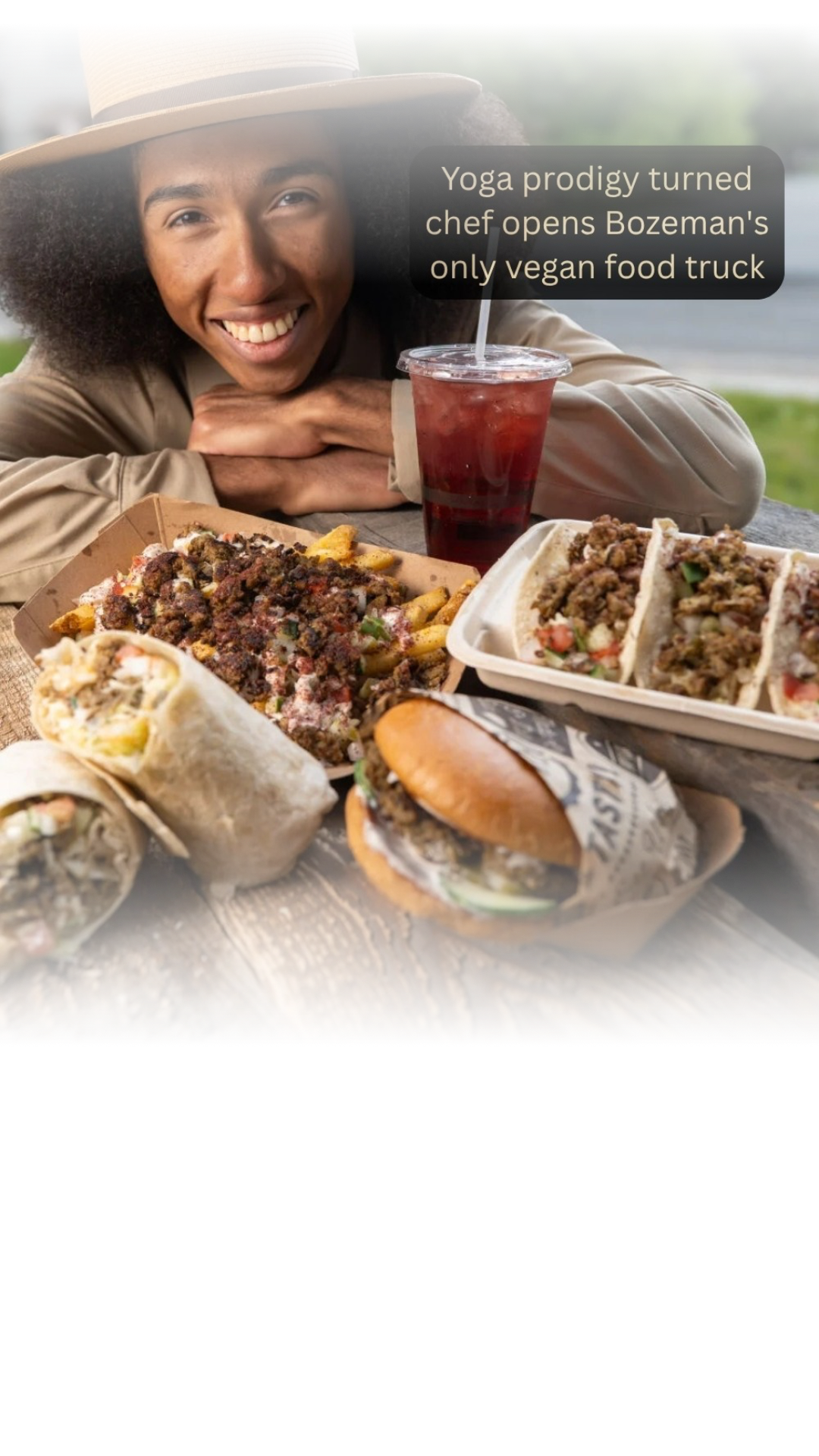 Yoga prodigy turned chef opens Bozeman's only vegan food truck. Tabay Atkins is set to open Bozeman’s only vegan eatery, but converting carnivores isn’t his goal. “I’m mostly catering to non-vegans,” …