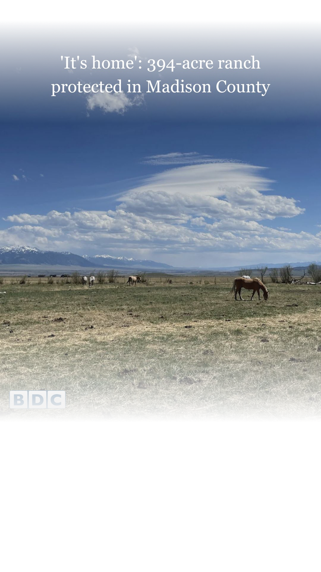 Max Robinson and the Gallatin Valley Land Trust established a conservation easement on a 394-acre ranch near McAllister. The agreement prohibits future subdivision and development to preserve the area as a working landscape.
