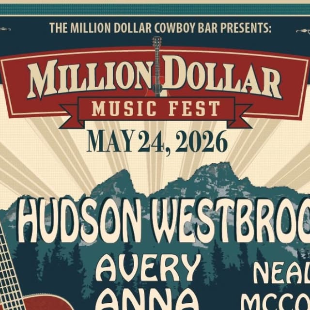 Are you ready for #MillionDollarMusicFest 2026!? Get ready for @hudsonwestbrook, @avery.anna.music, and @nealmccoy to join us for a day of fun and country music on Jackson Hole’s Town Square on Sunday, May 24th!